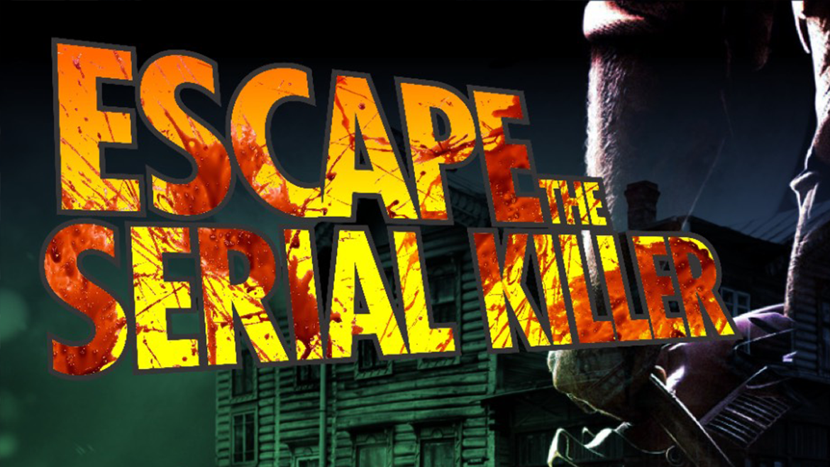 Escape the Serial Killer